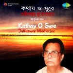 Jatileswar Mukherjee-Kathay O Sure