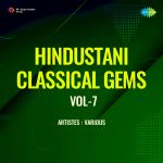 Hindustani Classical Gems Vol-7