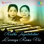 Radha Jayalakshmi Lavanya Rama Vocal