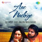 Aao Nachiye K Deep And Jagmohan Kaur