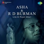 Asha And R.D Burman Live-Royal Albert