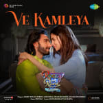 Ve Kamleya - Rocky Aur Rani Kii Prem Kahaani