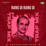 Rang Di Rang Di - Trap Mix