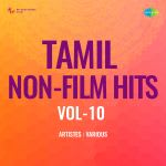 Tamil Non-Film Hits Vol-10