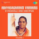 Abhyasagaanam Varnams R Vedavalli And Disciples Vol 2