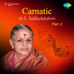 Carnatic M S Subbulakshmi Part 2