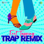 Foot Tapping Trap Remix