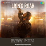 Lion's Roar - Desi Mix
