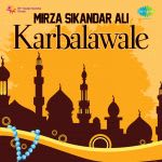 Mirza Sikandar Ali Karbalawale