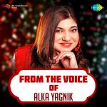 From the Voice of Alka Yagnik