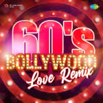 60'S Bollywood Love Remix