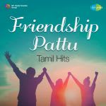 Friendship Pattu - Tamil Hits
