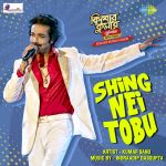 Shing Nei Tobu - Kishore Kumar Junior