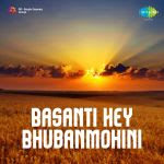 Basanti Hey Bhubanmohini