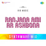 Ranjana Ami Ar Ashbona - Synthwave Mix
