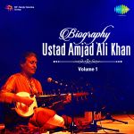 Biography - Ustad Amjad Ali Khan Volume 1