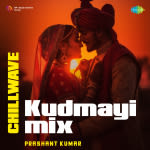 Kudmayi Mix - Chillwave