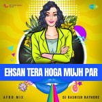 Ehsan Tera Hoga Mujh Par - Afro Mix