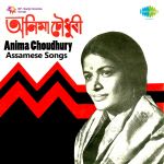 Assamese Songs Anima Chowdhury
