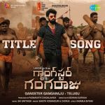 Title Song - Gangster Gangaraju-Telugu