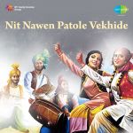 Nit Nawen Patole Vekhide Punjabi Folk Songs