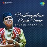 Brahmaputrar Duti Paar Bhupen Hazarika