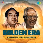 Golden Era - Kannadasan - M.S. Viswanathan