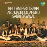 Ghulam Farid Sabri And Maqbool Ahmed Sabri Qawwal