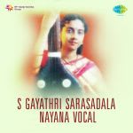 S. Gayathri - Sarasadala Nayana Vocal