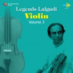 Legends Lalgudi Violin Volume 3
