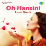 Oh Hansini - Love Duets