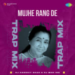 Mujhe Rang De - Trap Mix