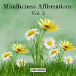 Mindfulness Affirmations Vol. 3