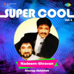 Super Cool Nadeem-Shravan Vol 1