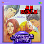 Ja Ri Bahena Ja - Sonic Jhankar Beats