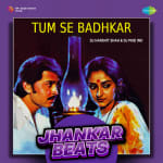Tum Se Badhkar - Jhankar Beats