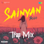 Sainyan Bolo - Trap Mix