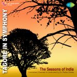 Tagores In Symphony The Seasons Of India