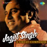 Jagjit Singh - A Great Composer