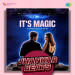 It's Magic - Jhankar Beats