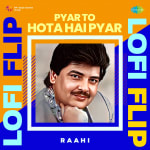 Pyar To Hota Hai Pyar LoFi Flip