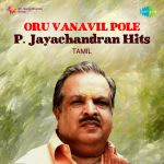 Oru Vanavil Pole - P Jayachandran Hits