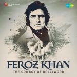 Feroz Khan The Cowboy of Bollywood