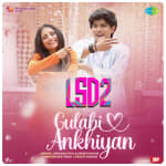 Gulabi Ankhiyan - LSD 2