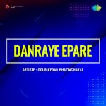 Danraye Epare - Gourikedar Bhattacharya