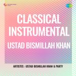 Classical Instrumental - Ustad Bismillah Khan