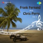 Frank Fernand And Chris Perry Vol 2