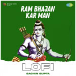 Ram Bhajan Kar Man Lofi