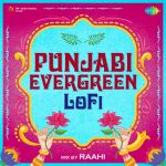 Punjabi Evergreen Lofi