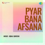 Pyar Bana Afsana
